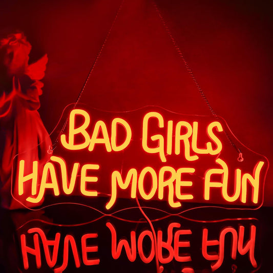 Bad Girls Have More Fun LED Neon Sign on acrylic backing – sassy wall decor