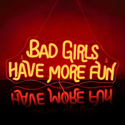 Bad Girls Have More Fun LED Neon Sign on acrylic backing – sassy wall decor