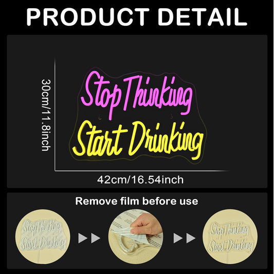 LED neon sign with the quote "Stop Thinking Start Drinking" for bar and party wall decor

